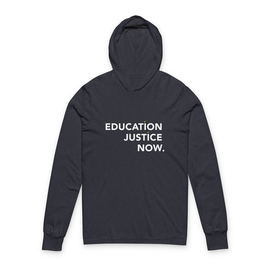Education Justice Now Hooded Long Sleeve Tee