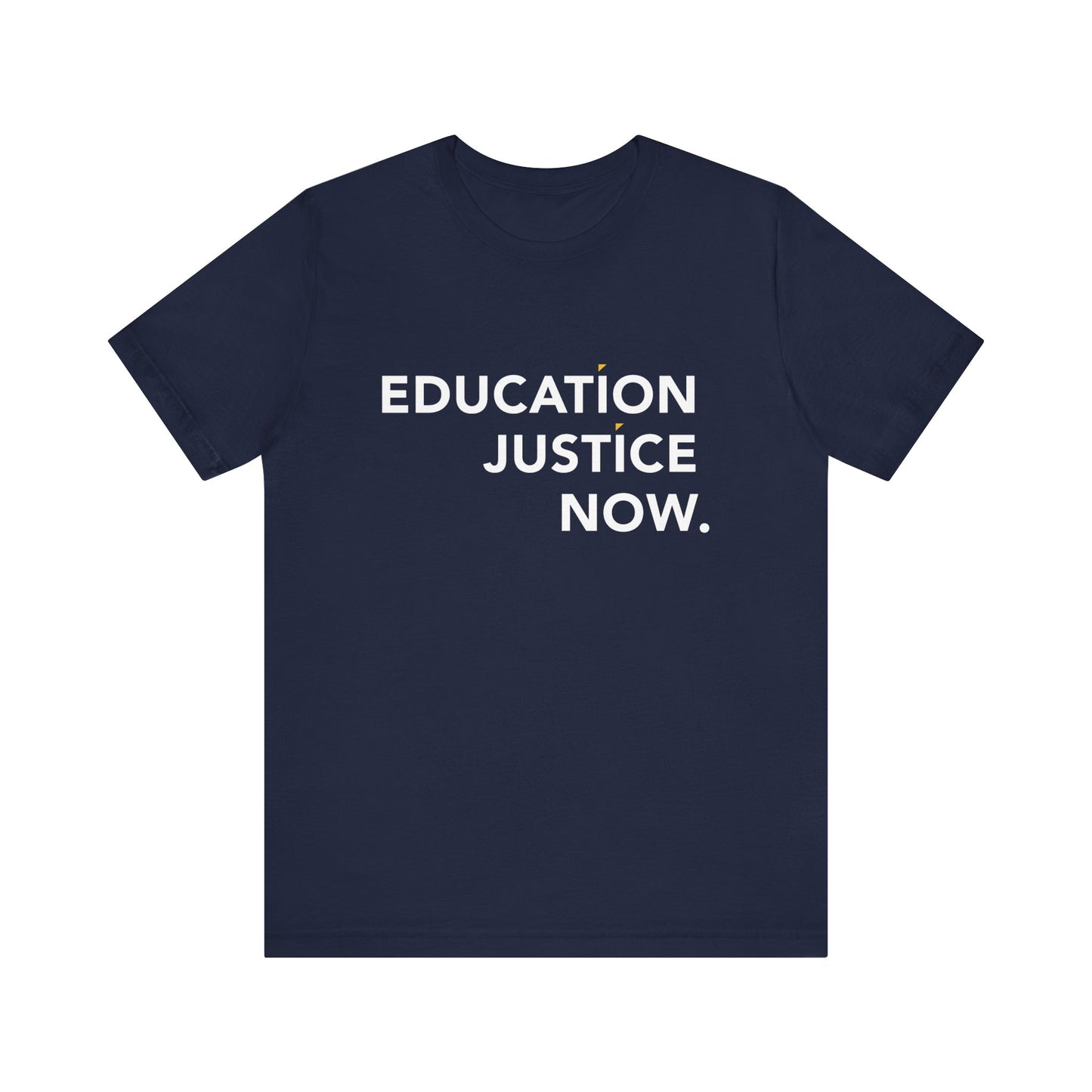 Education Justice Now T-Shirt