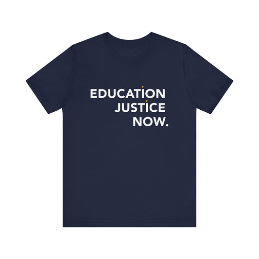 Education Justice Now T-Shirt