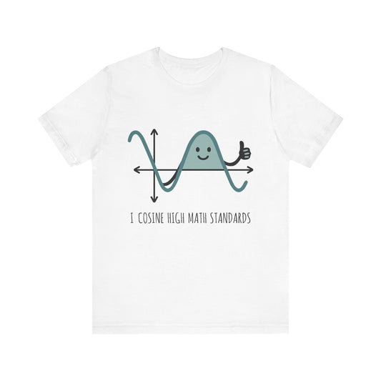 I Cosine High Math Standards T-Shirt
